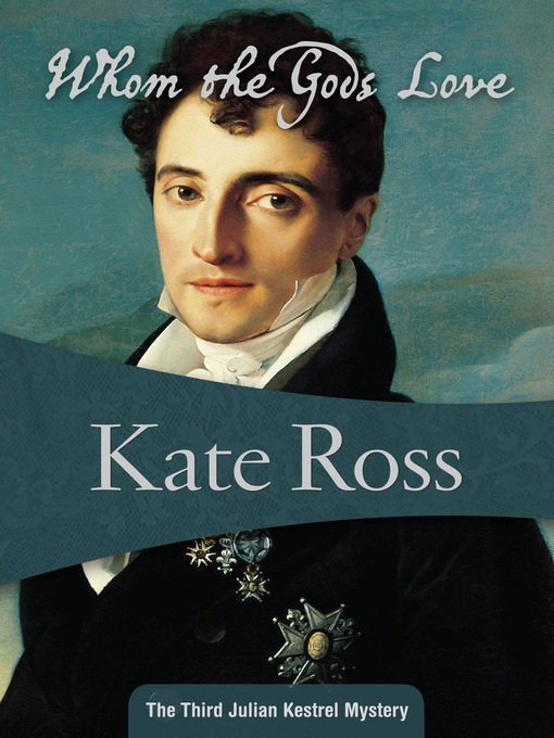 Title details for Whom the Gods Love by Kate Ross - Available